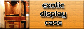 goes to - Exotic Display Case