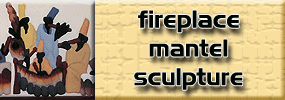 shortcut to sculpture entitled - Fireplace Mantel Sculpture